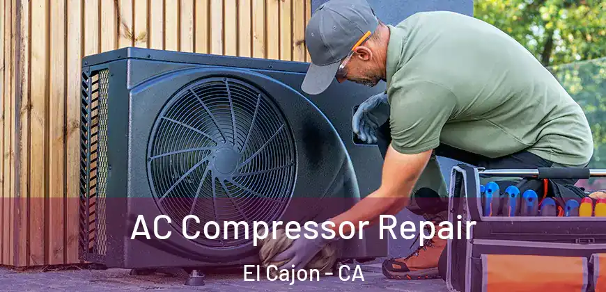 AC Compressor Repair El Cajon - CA