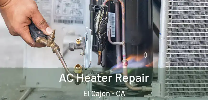  AC Heater Repair El Cajon - CA
