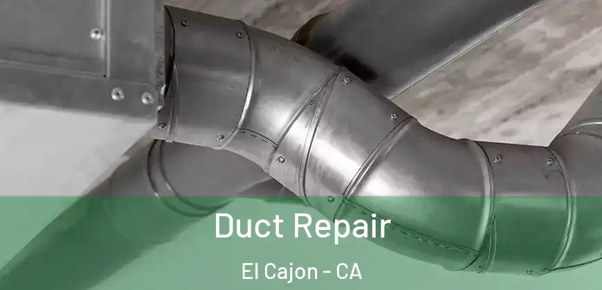 Duct Repair El Cajon - CA