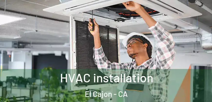 HVAC installation El Cajon - CA