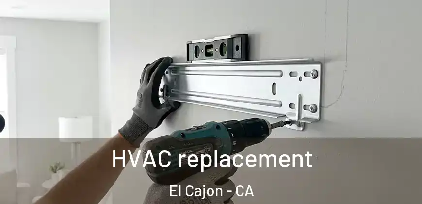  HVAC replacement El Cajon - CA
