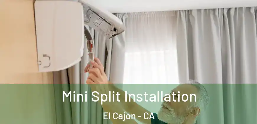 Mini Split Installation El Cajon - CA